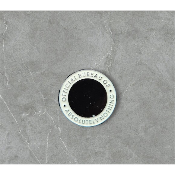 10 Official Bureau of Nothing | Humorous | Sarcastic Pins | Brooches - Picture 1 of 1